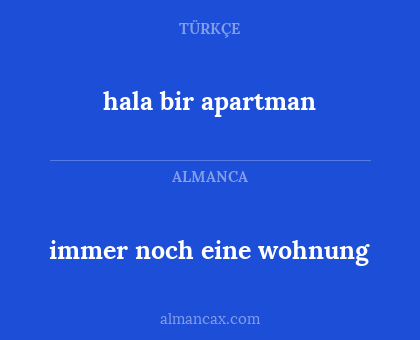 hala bir apartman - immer noch eine wohnung