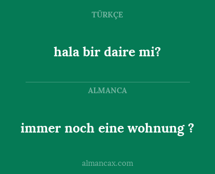 immer noch eine wohnung ? - hala bir daire mi?