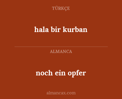 noch ein opfer - hala bir kurban