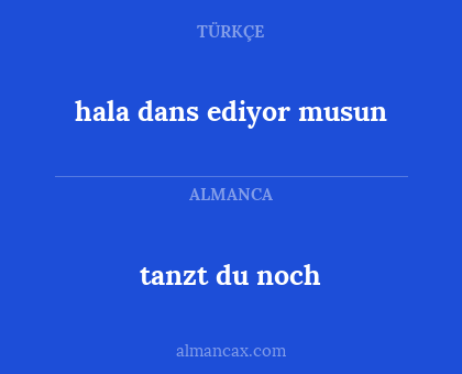 tanzt du noch - hala dans ediyor musun