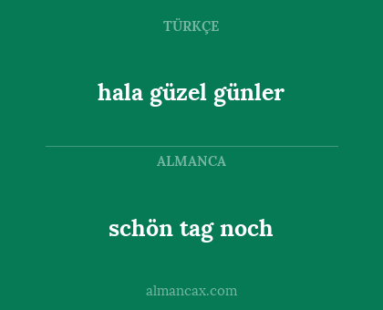 schön tag noch - hala güzel günler