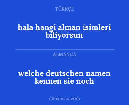 hala hangi alman isimleri biliyorsun - welche deutschen namen
kennen sie noch