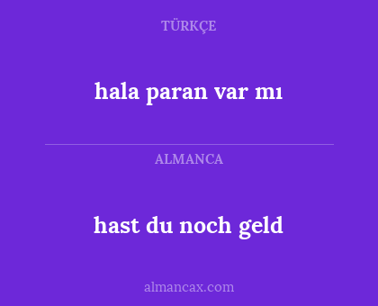 hala paran var mı - hast du noch geld