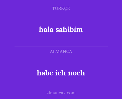 hala sahibim - habe ich noch
