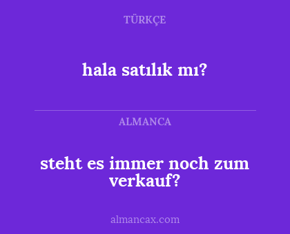 hala satılık mı? - steht es immer noch zum verkauf?