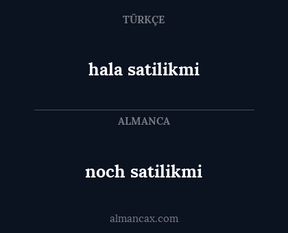 noch satilikmi - hala satilikmi