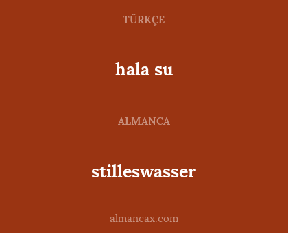 hala su - stilleswasser