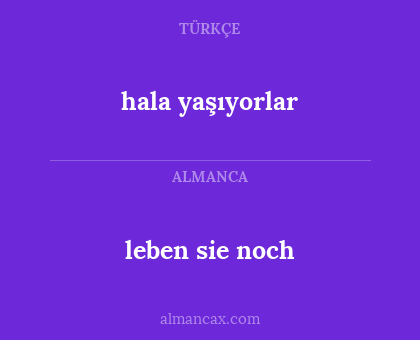 hala yaşıyorlar - leben sie noch