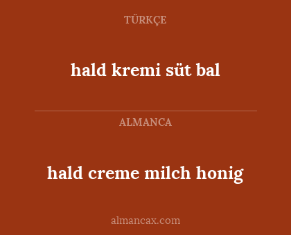 hald kremi süt bal - hald creme milch honig