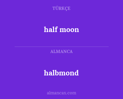 halbmond - half moon