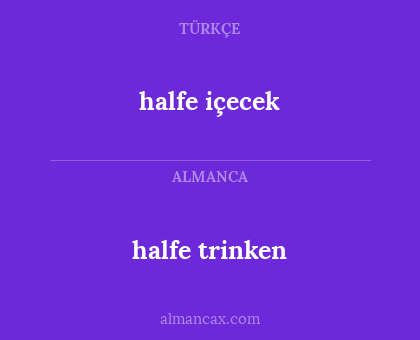 halfe trinken - halfe içecek