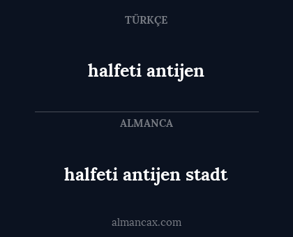 halfeti antijen - halfeti antijen stadt