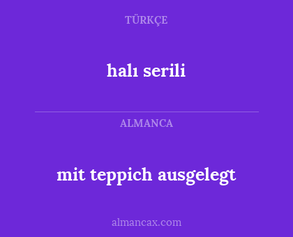 halı serili - mit teppich ausgelegt