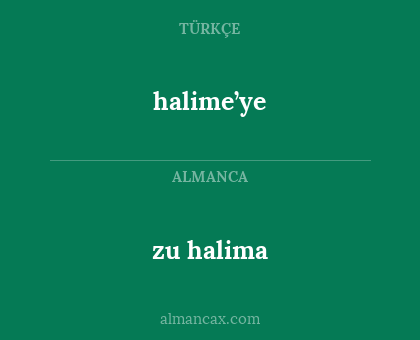 zu halima - halime’ye