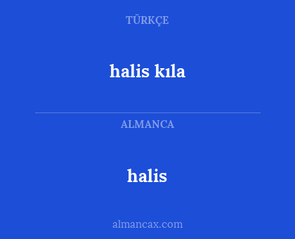 halis - halis kıla