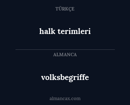 halk terimleri - volksbegriffe