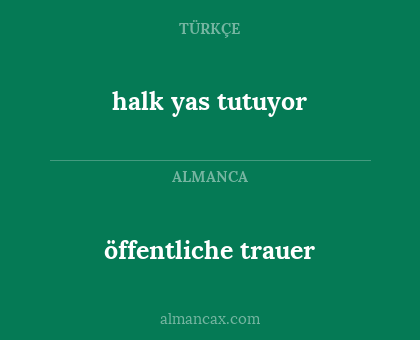 öffentliche trauer - halk yas tutuyor