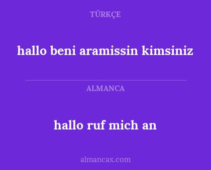 hallo beni aramissin kimsiniz - hallo ruf mich an