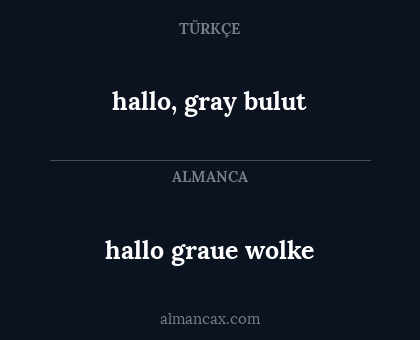 hallo graue wolke - hallo, gray bulut