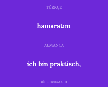 hamaratım - ich bin praktisch,