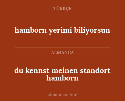 du kennst meinen standort hamborn - hamborn yerimi biliyorsun
