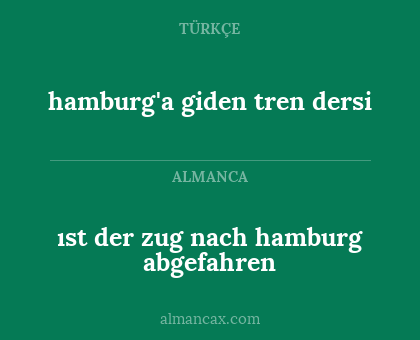 ıst der zug nach hamburg abgefahren - hamburg'a giden tren dersi
