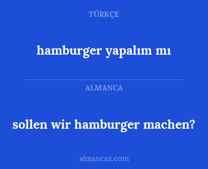 sollen wir hamburger machen? - hamburger yapalım mı