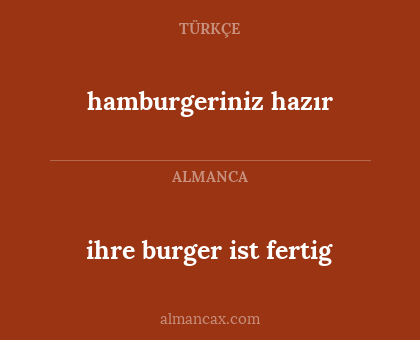 hamburgeriniz hazır - ihre burger ist fertig