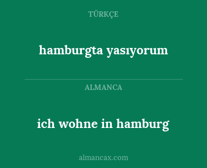 hamburgta yasıyorum - ich wohne in hamburg
