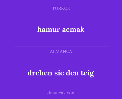 drehen sie den teig - hamur acmak