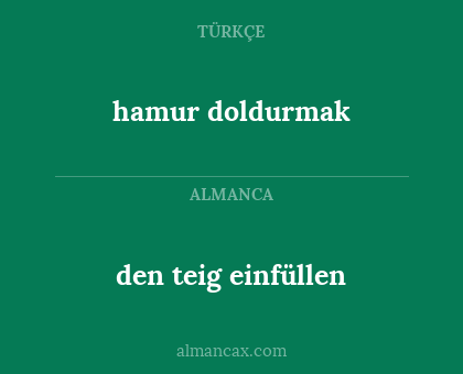 hamur doldurmak - den teig einfüllen