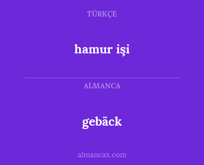 gebäck - hamur işi