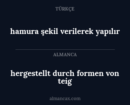 hamura şekil verilerek yapılır - hergestellt durch formen von teig