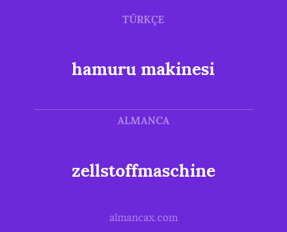 zellstoffmaschine - hamuru makinesi
