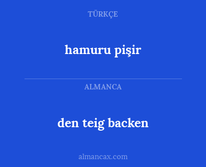 hamuru pişir - den teig backen