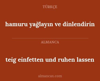 hamuru yağlayın ve dinlendirin - teig einfetten und ruhen lassen