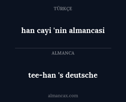 tee-han 's deutsche - han cayi 'nin almancasi