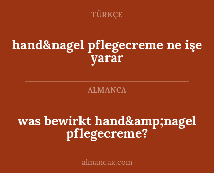 hand&nagel pflegecreme ne işe yarar - was bewirkt hand&nagel pflegecreme?