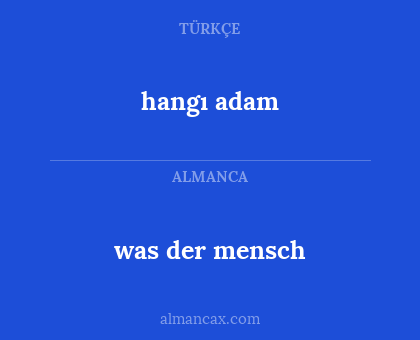 was der mensch - hangı adam