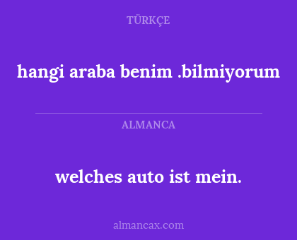 hangi araba  benim .bilmiyorum - welches auto ist mein.
