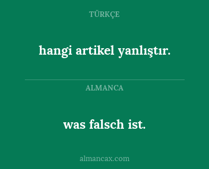 was falsch ist. - hangi artikel yanlıştır.
