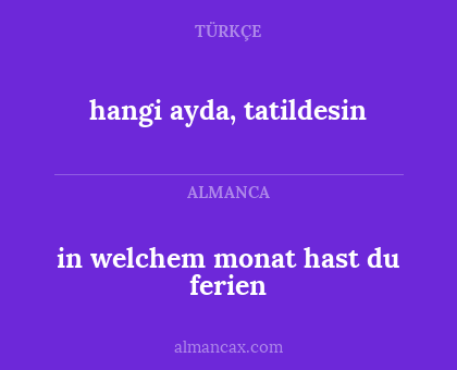 hangi ayda, tatildesin - in welchem monat hast du ferien