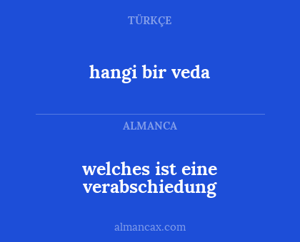 hangi bir veda - welches ist eine verabschiedung
