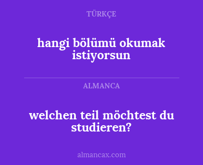 welchen teil möchtest du studieren? - hangi bölümü okumak istiyorsun