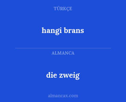 die zweig - hangi brans
