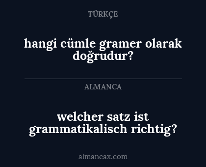 hangi cümle gramer olarak doğrudur? - welcher satz ist grammatikalisch richtig?