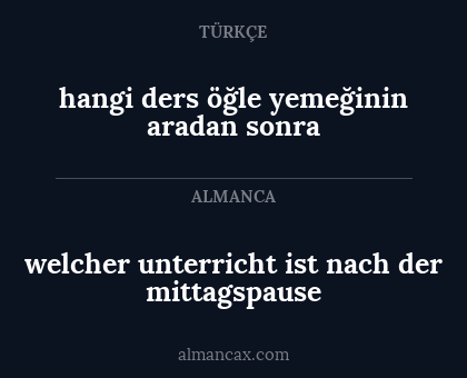 welcher unterricht ist nach der mittagspause - hangi ders öğle yemeğinin aradan sonra