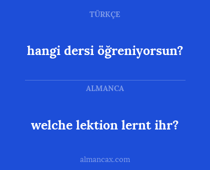 welche lektion lernt ihr? - hangi dersi öğreniyorsun?