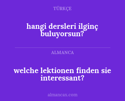 hangi dersleri ilginç buluyorsun? - welche lektionen finden sie interessant?