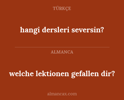hangi dersleri seversin? - welche lektionen gefallen dir?
